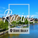Serve Boldly | Racine, WI