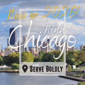 Serve Boldly | Chicago Northside, IL